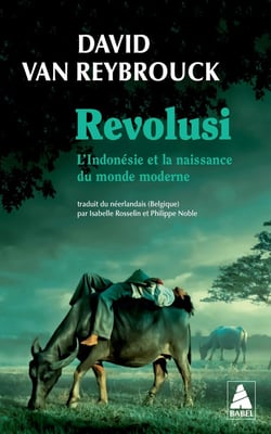 Revolusi : L'Indonésie et la naissance du monde moderne