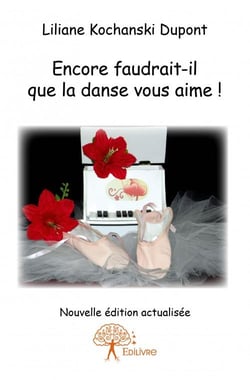 Encore faudrait-il que la danse vous aime !