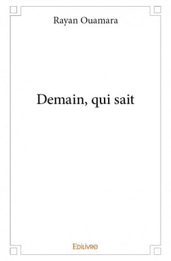 Demain, qui sait