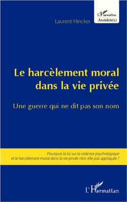 Le harcèlement moral dans la vie privée - une guerre qui ne dit pas son nom