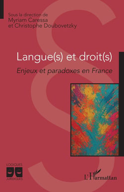 Langue(s) et droit(s) : Enjeux et paradoxes en France