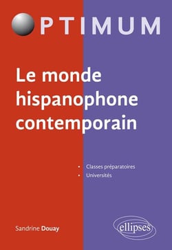 Le monde hispanophone contemporain - classes préparatoires, universités