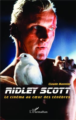 Ridley Scott - le cinéma au coeur des ténèbres