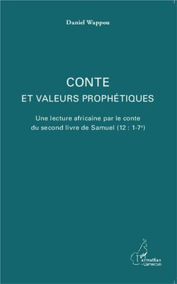 Conte et valeurs prophétiques - une lecture africaine par le conte du second livre de Samuel (12 : 1-7a)