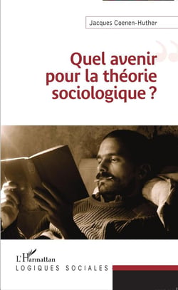 Quel avenir pour la théorie sociologique ?
