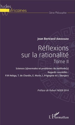Réflexions sur la rationalité Tome 2 - sciences (a)normales et problèmes de méthode(s)