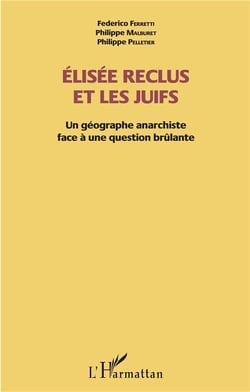 Elisée Reclus et les Juifs - un géographe anarchiste face à une question brûlante