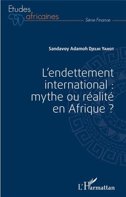 L'endettement international : mythe ou réalite en Afrique ?