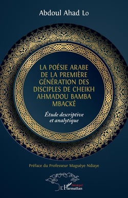 La poésie arabe de la première génération des disciples de cheikh Ahmadou Bamba Mbacke