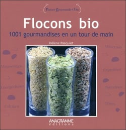 Flocons bio, 1001 gourmandises en un tour de main