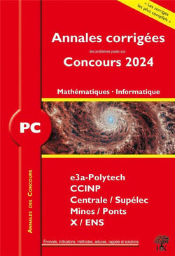 Annales des concours : 2024  : Mathématiques et informatique : PC - Concours e3a ccinp mines centrale polytech