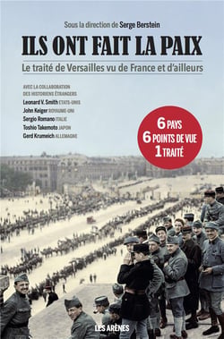 Ils ont fait la paix - le Traité de Versailles vu de France et d'ailleurs