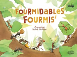 Fourmidables fourmis : la myrmécologie