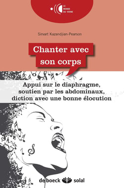 Chanter avec son corps - nouvelles techniques pour apprendre le chant et se perfectionner