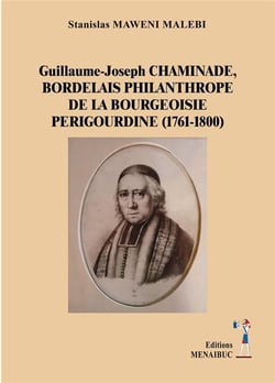 Guillaume-joseph chaminade, bordelais philanthrope de la bourgeoisie perigourdine (1761-1800)