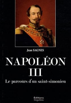 Napoléon III - le parcours d'un Saint-Simonien