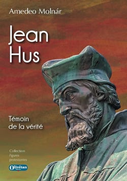 Jean Hus : Témoin de la vérité