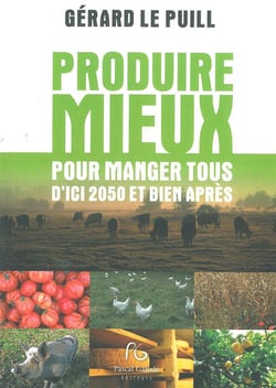 Produire mieux pour manger tous d'ici 2050 et bien parès