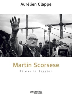 Martin Scorsese : filmer la passion