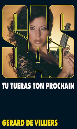 SAS Tome 124 : tu tueras ton prochain