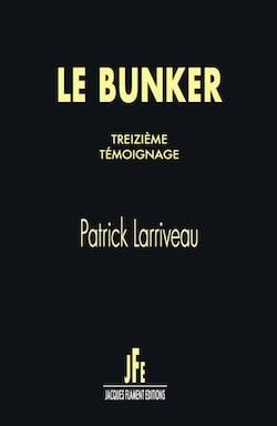 Le bunker, treizième témoignage
