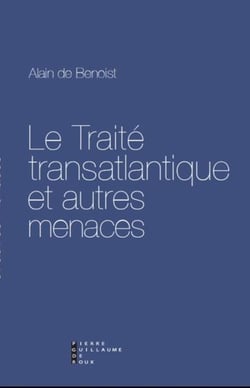 Trois menaces pour l'Europe - le traité transatlantique et autres menaces
