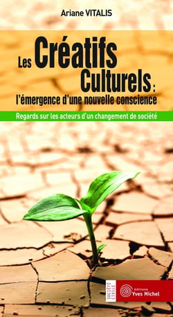 LES CREATIFS CULTURELS : L'EMERGENCE D'UNE NOUVELE CONSCIENCE