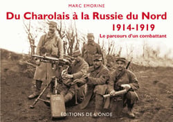 Du Charolais à la Russie du Nord, 1914-1919 - le parcours d'un combattant