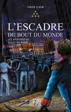 Les aventures de Gilles Belmonte Tome 6 : l'escadre du bout du monde