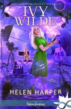Meurtres, magie et télé-réalité Tome 2 - wilde