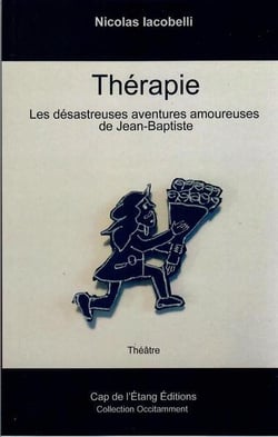 Thérapie : les désastreuses aventures amoureuses de jean-baptiste