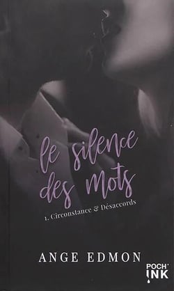 Le silence des mots Tome 1 : circonstance & désaccords
