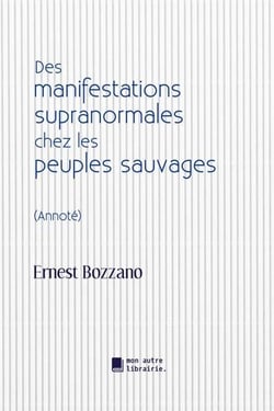 Des manifestations supranormales chez les peuples sauvages