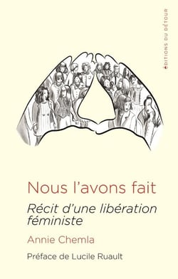 Nous l'avons fait : Récit d'une libération féministe