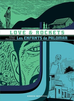 Love and rockets : Les enfants de Palomar