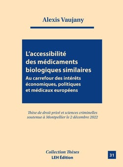 L'accessibilité des médicaments biologiques similaires : Au carrefour des intérêts économiques, politiques et médicaux européens