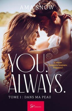 You. always t.1 : dans ma peau