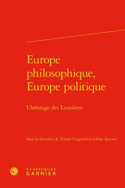 Europe philosophique, Europe politique : l'héritage des Lumières