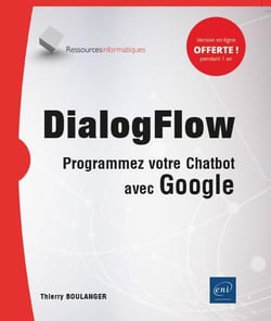 DialogFlow - programmez votre Chatbot avec Google