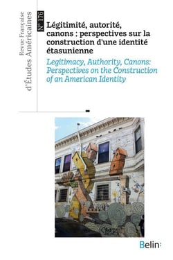 Revue française d'études américaines Tome 176 : légitimité, autorité, canons (édition 2023)