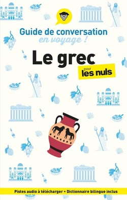 Guide de conversation en voyage ! Le grec pour les nuls (2e édition)