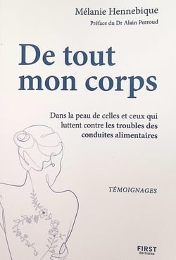De tout mon corps : Dans la peau de ceux qui luttent contre les troubles des conduites alimentaires