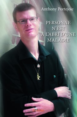 Personne n'est à l'abri d'une maladie