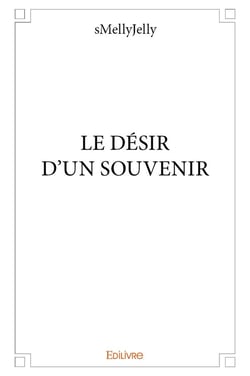 Le desir d'un souvenir