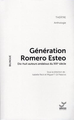 Génération Romero Esteo : Dix huit auteurs andalous du XXIe siècle