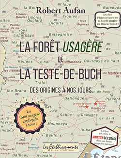 La forêt usagère de la-teste-de-buch : des origines à nos jours
