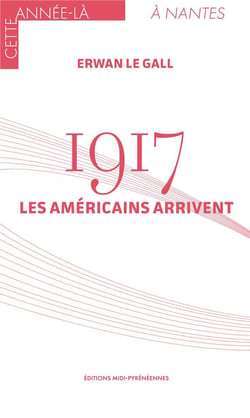 1917 : Les Américains arrivent
