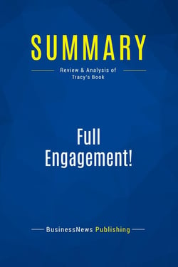 Summary: Full Engagement! : Review and Analysis of Tracy's Book