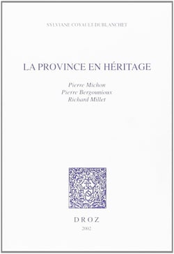 La province en héritage : Pierre Michon, Pierre Bergounioux, Richard Millet