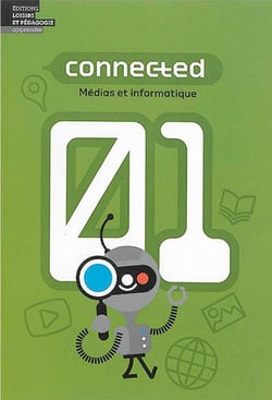 Connected 1 - médias et informatique - livre de l'élève